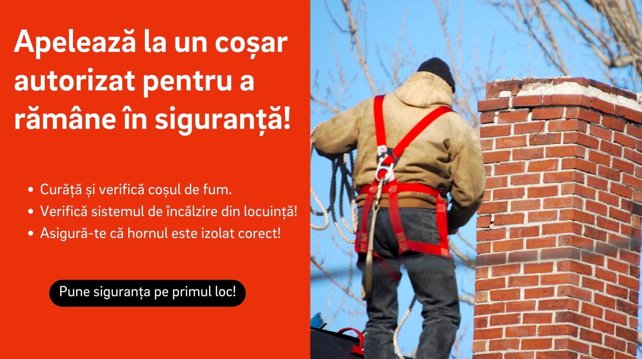 Curățarea periodică a coșului de fum și verificarea sistemului de încălzire pot salva vieți Curățarea periodică a coșului de fum și verificarea sistemului de încălzire pot salva vieți