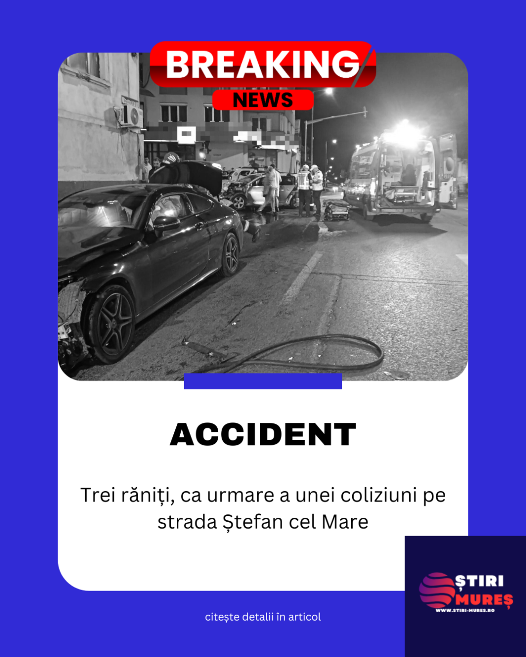 Accident la Târgu Mureș: trei persoane rănite pe strada Ștefan cel Mare