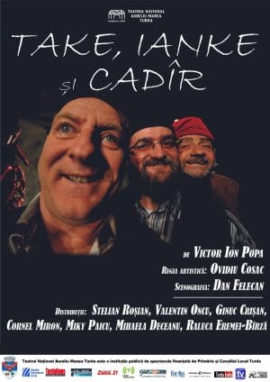Comedia clasică „Take, Ianke și Cadîr” ajunge la Târnăveni, pe scena Casei de Cultură Comedia clasică „Take, Ianke și Cadîr” ajunge la Târnăveni, pe scena Casei de Cultură