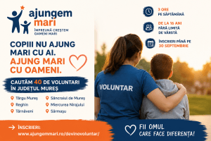Ajungem MARI caută 40 de voluntari în județul Mureș Ajungem MARI caută 40 de voluntari în județul Mureș